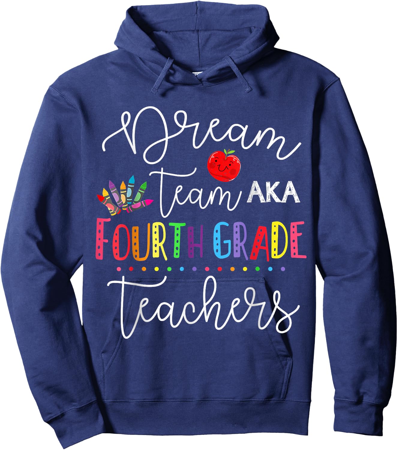 Dream Team Fourth Grade Teachers Back To School 4th Grade Women Girls Kids Hoodie - Hoodie | Navy
