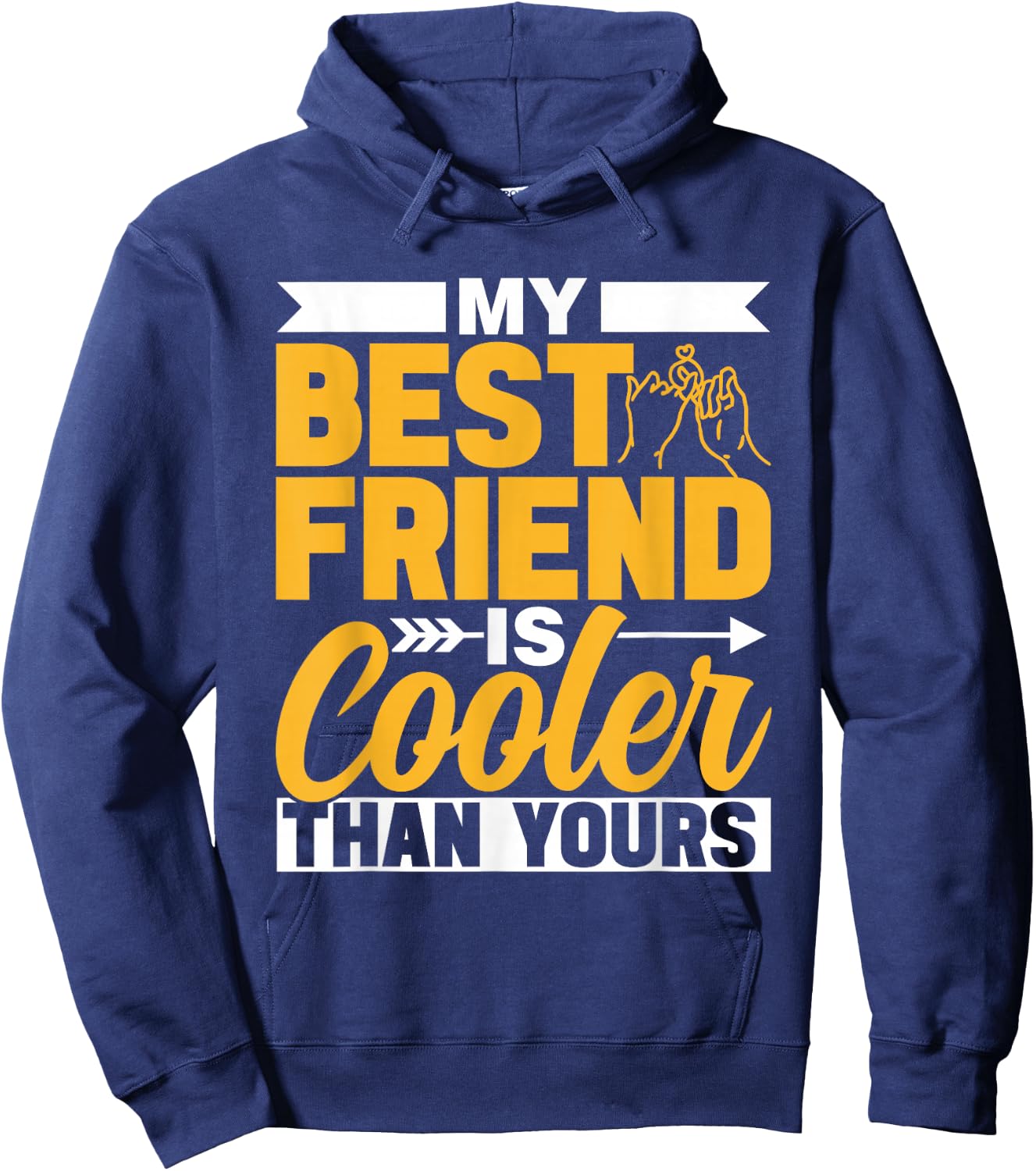 My Best Friend Is Cooler Than Yours Friendship Cute Besties Hoodie - Hoodie | Navy