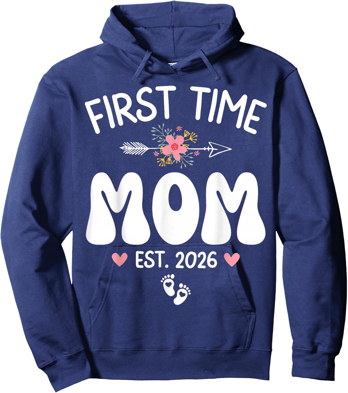 First Time Mom Est 2026 First Pregnancy Soon to Be Mom 2026 Hoodie - Hoodie | Navy