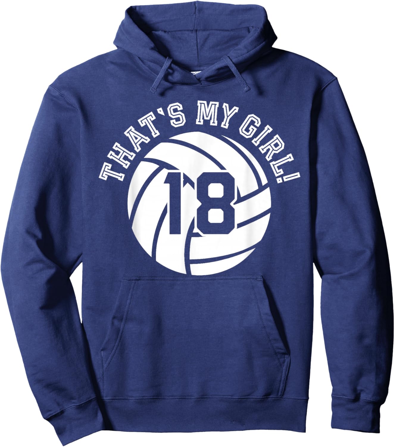 18 Volleyball Player That's My Girl Cheer Mom Dad Team Coach Hoodie - Hoodie | Navy