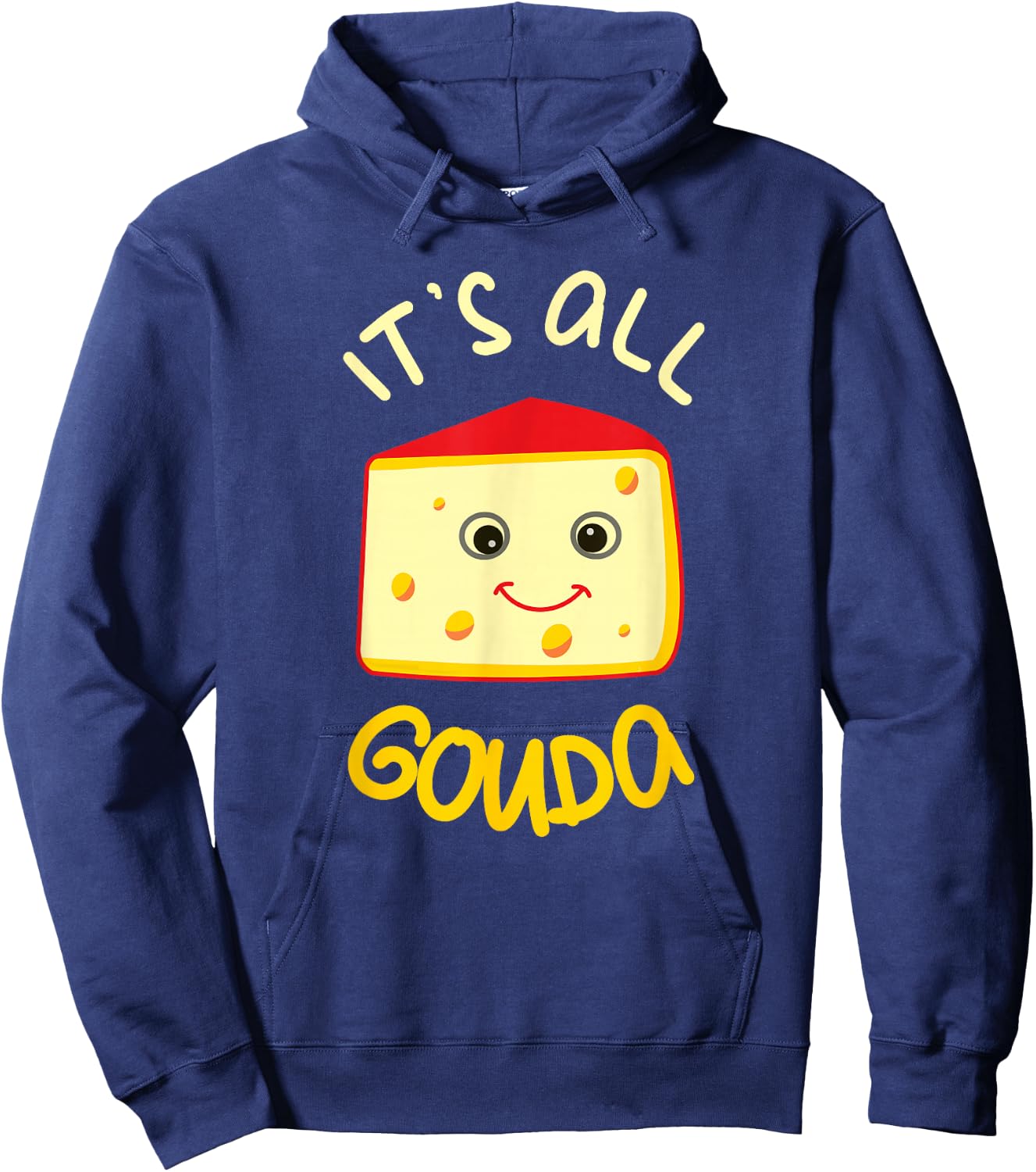 It's All Gouda Funny Cheese Food Pun Gouda Lover Hoodie - Hoodie | Navy