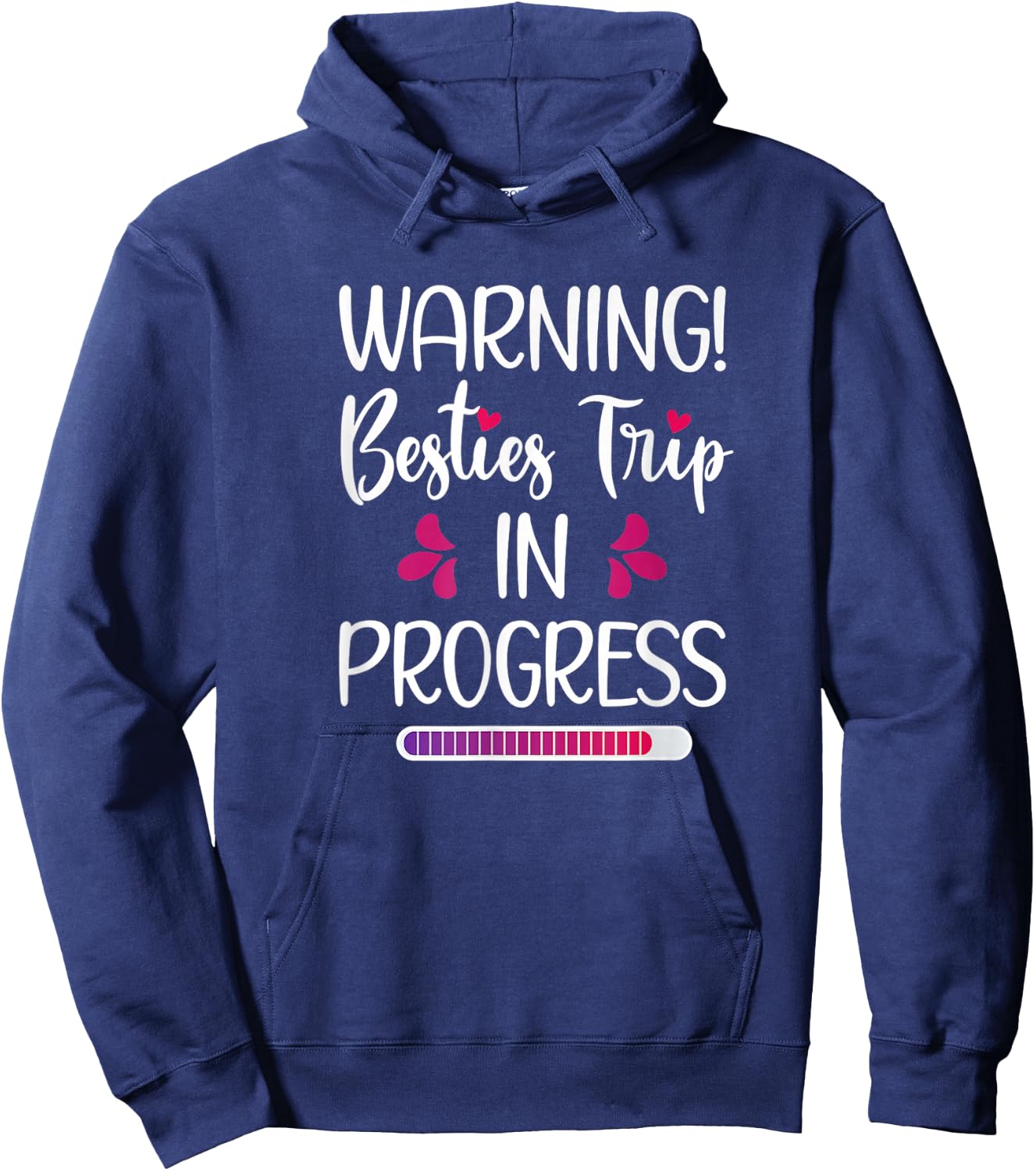 Besties Trip In Progress Best Friend Vacation Travel Girls Hoodie - Hoodie | Navy