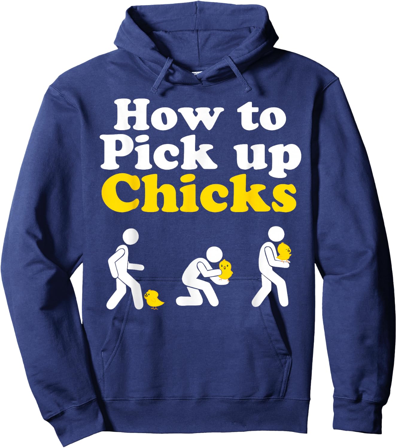 How to Pick up Chicks Hoodie - Hoodie | Navy