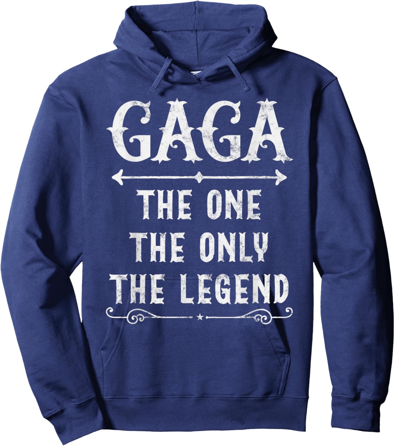 Gaga The One The Only The Legend Father's Day Gift Gaga Hoodie - Hoodie | Navy