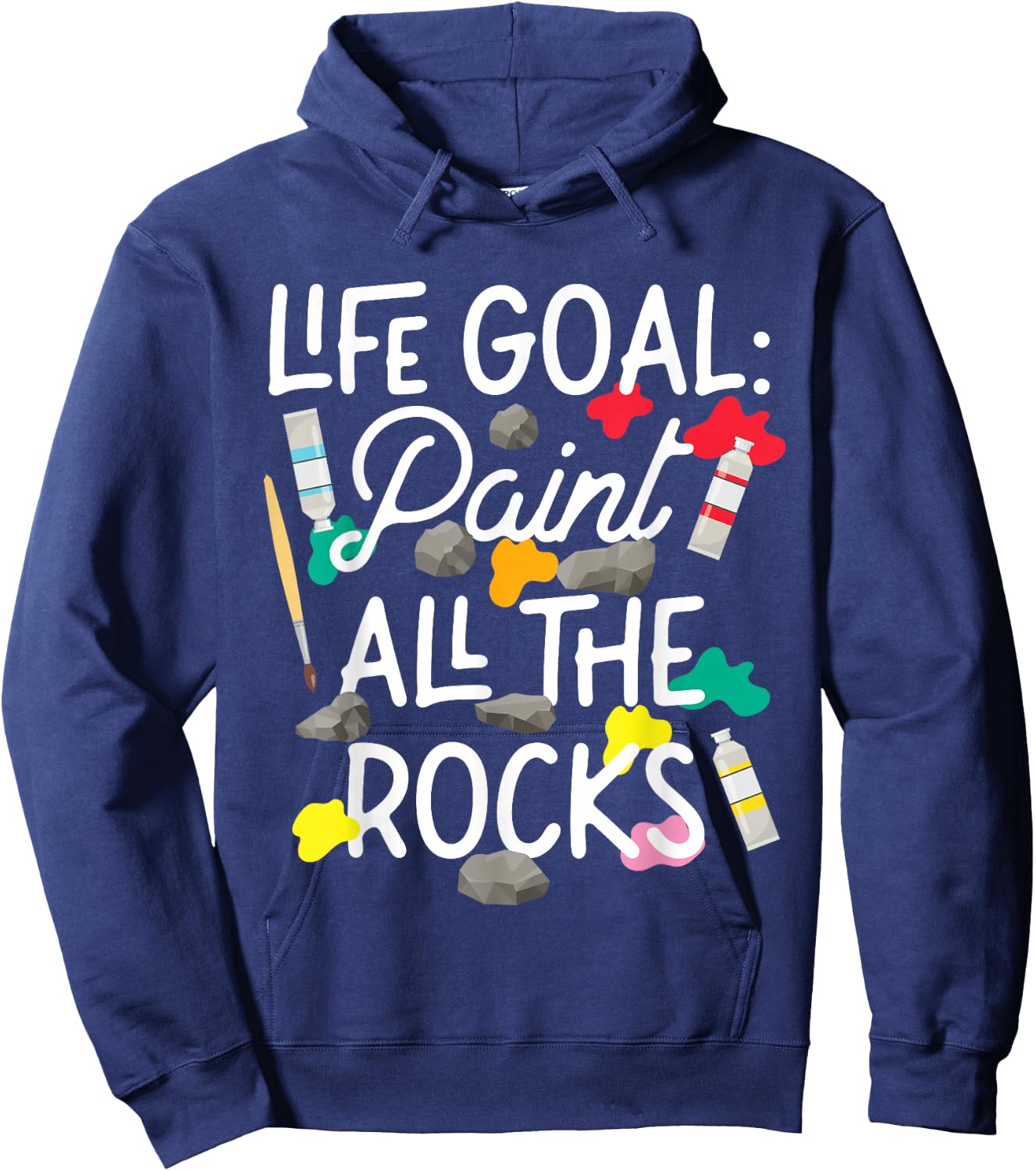 Paint All The Rocks Rock Painting Art Design Hoodie - Hoodie | Navy