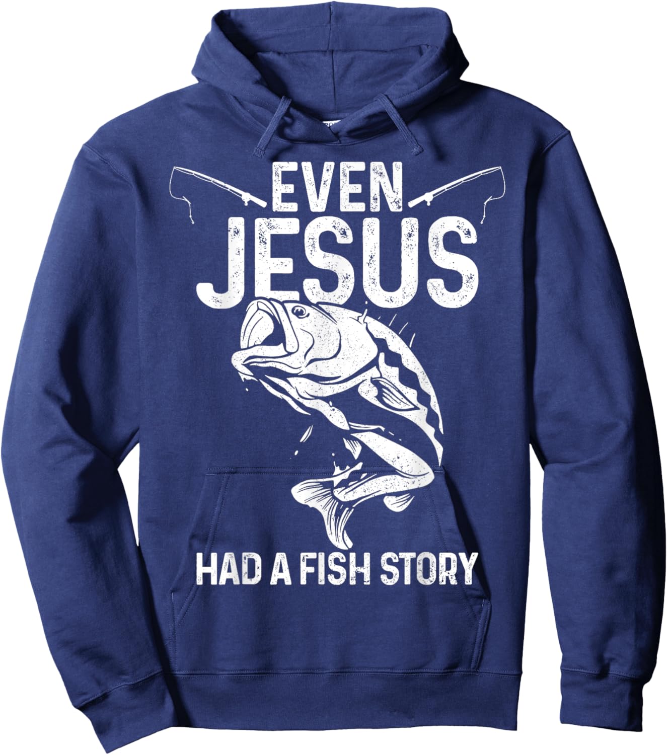 Even Jesus Had A Fish Story Funny Fishing Fisherman Gift Hoodie - Hoodie | Navy