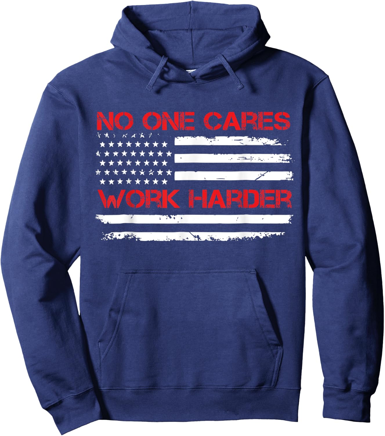 No One Cares Work Harder USA Flag Motivational Workout Gym Hoodie - Hoodie | Navy