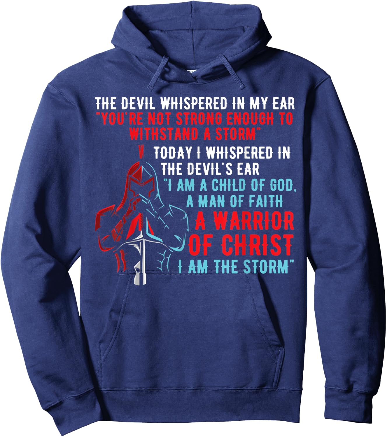 I Am The Warrior Of Christ Armored Soldier Knight Hoodie - Hoodie | Navy