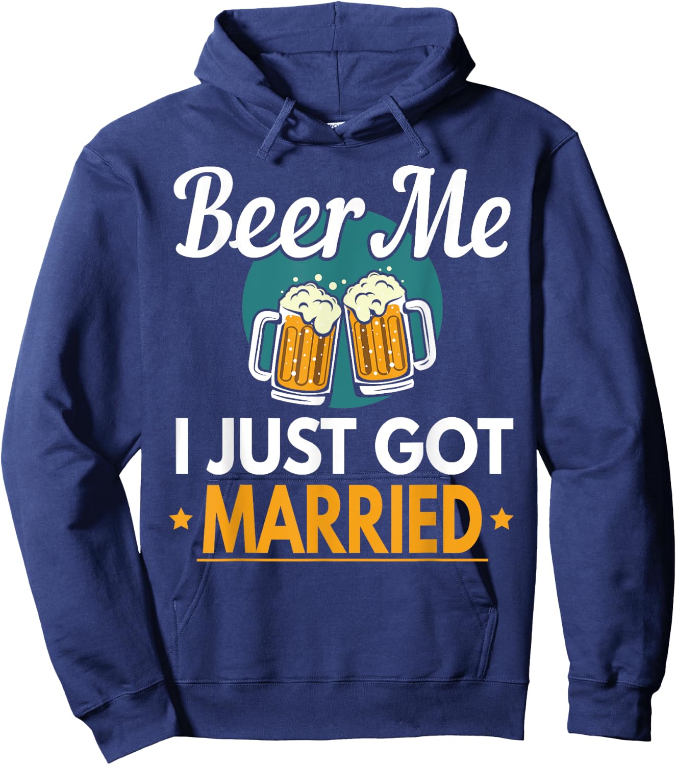 Beer Me I Just Got Married Wedding Hoodie - Hoodie | Navy
