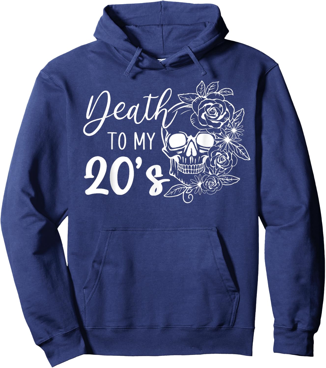Death To My 20's Funny Skull 20th Birthday Party Twenty Bday Hoodie - Hoodie | Navy