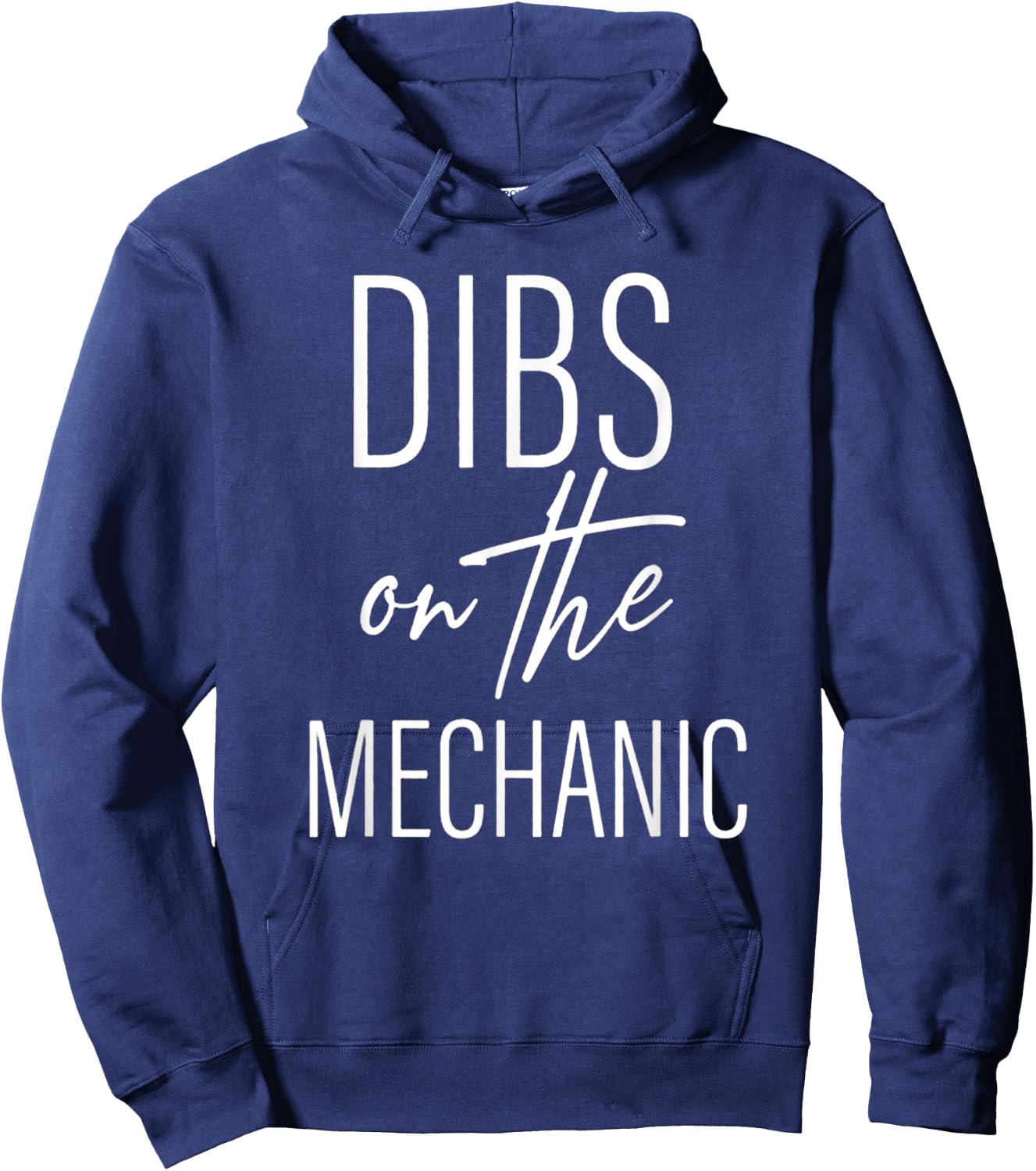 Dibs on the Mechanic: Celebrating the Auto Expert Hoodie - Hoodie | Navy