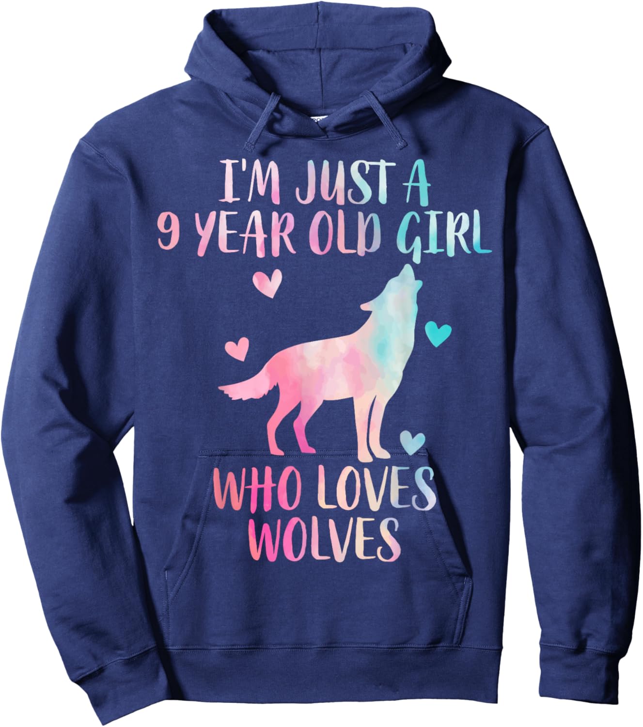 Funny Wolf lover I'm Just A 9 Year Old Girl Who Loves Wolves Hoodie - Hoodie | Navy