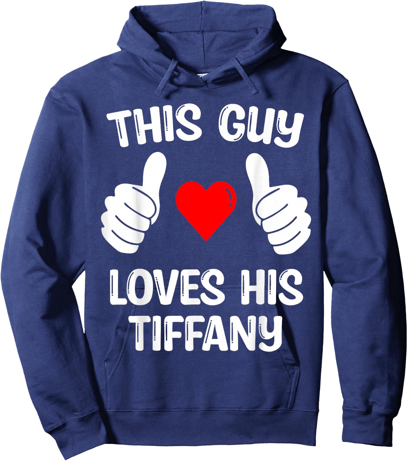 This Guy Loves His Tiffany Girlfriend Wife Valentine's Day Hoodie - Hoodie | Navy