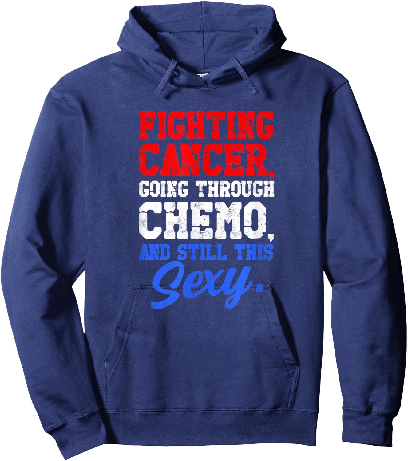 Fighting cancer going through chemo and still sexy - Medical Hoodie - Hoodie | Navy