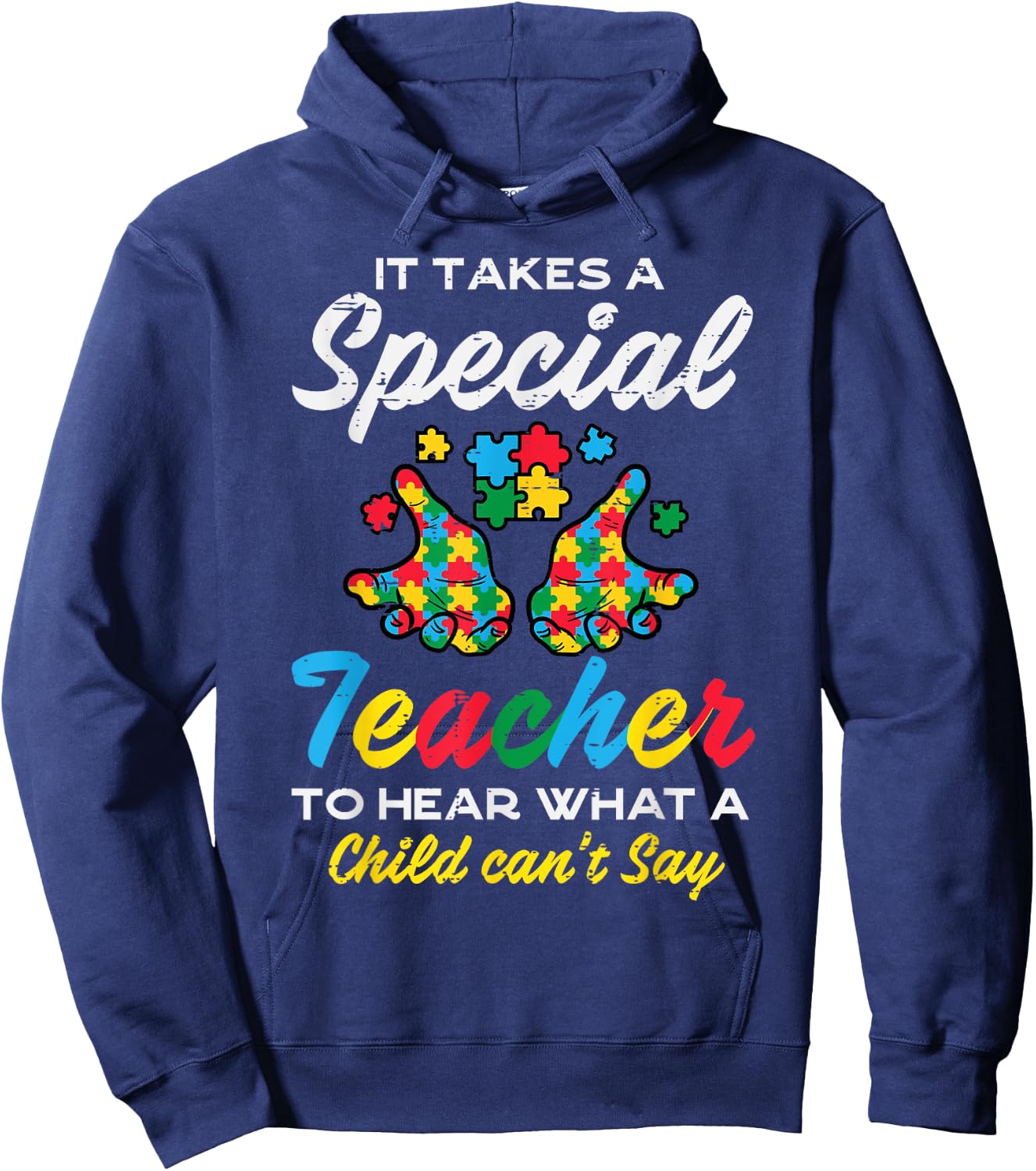 Special Teacher To Hear Child Cant Say Autism Awareness Sped Hoodie - Hoodie | Navy