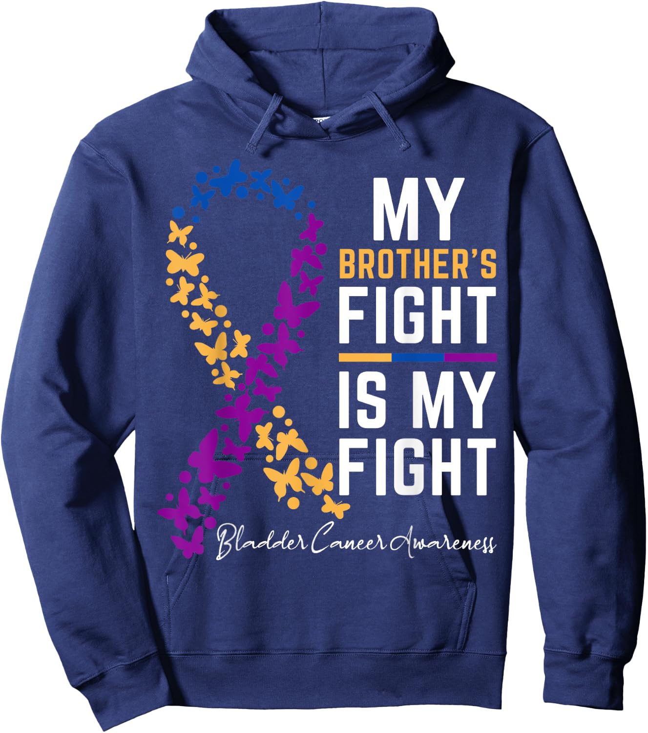 My Brother's Fight is My Fight Cute Bladder cancer awareness Hoodie - Hoodie | Navy