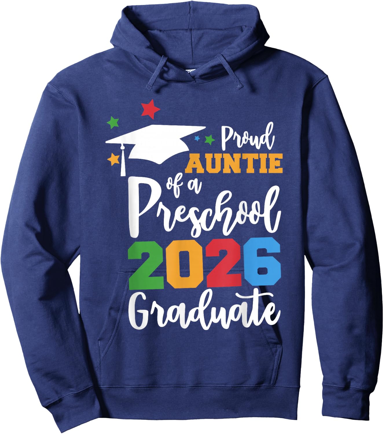 Proud Auntie of A Preschool 2026 Graduate Class of 2026 Grad Hoodie - Hoodie | Navy