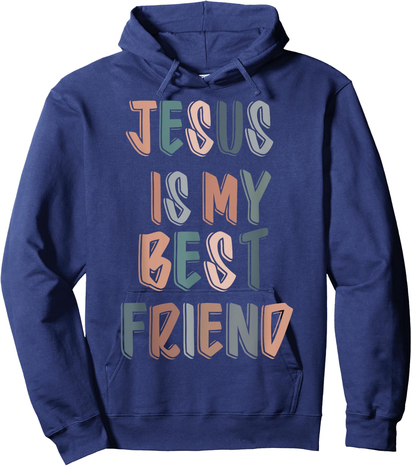 Jesus Is My Best Friend For Christian, Catholic, God Lovers Hoodie - Hoodie | Navy
