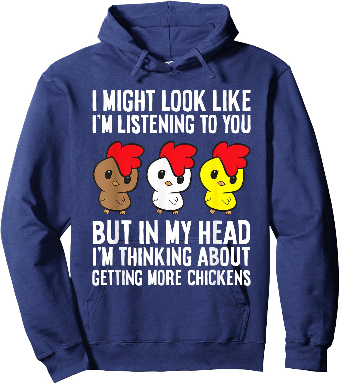 Chicken Owner I'm Thinking About Getting More Chickens Hoodie - Hoodie | Navy