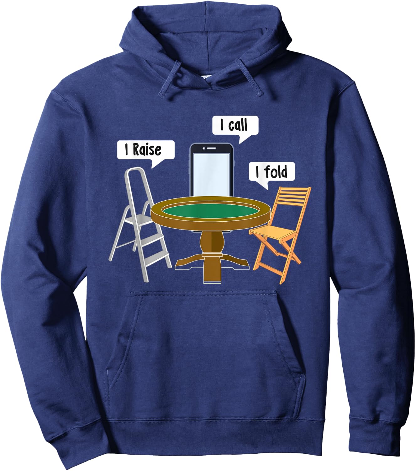 I Raise I Call I Fold - Poker Card Player Casino Gambler Hoodie - Hoodie | Navy