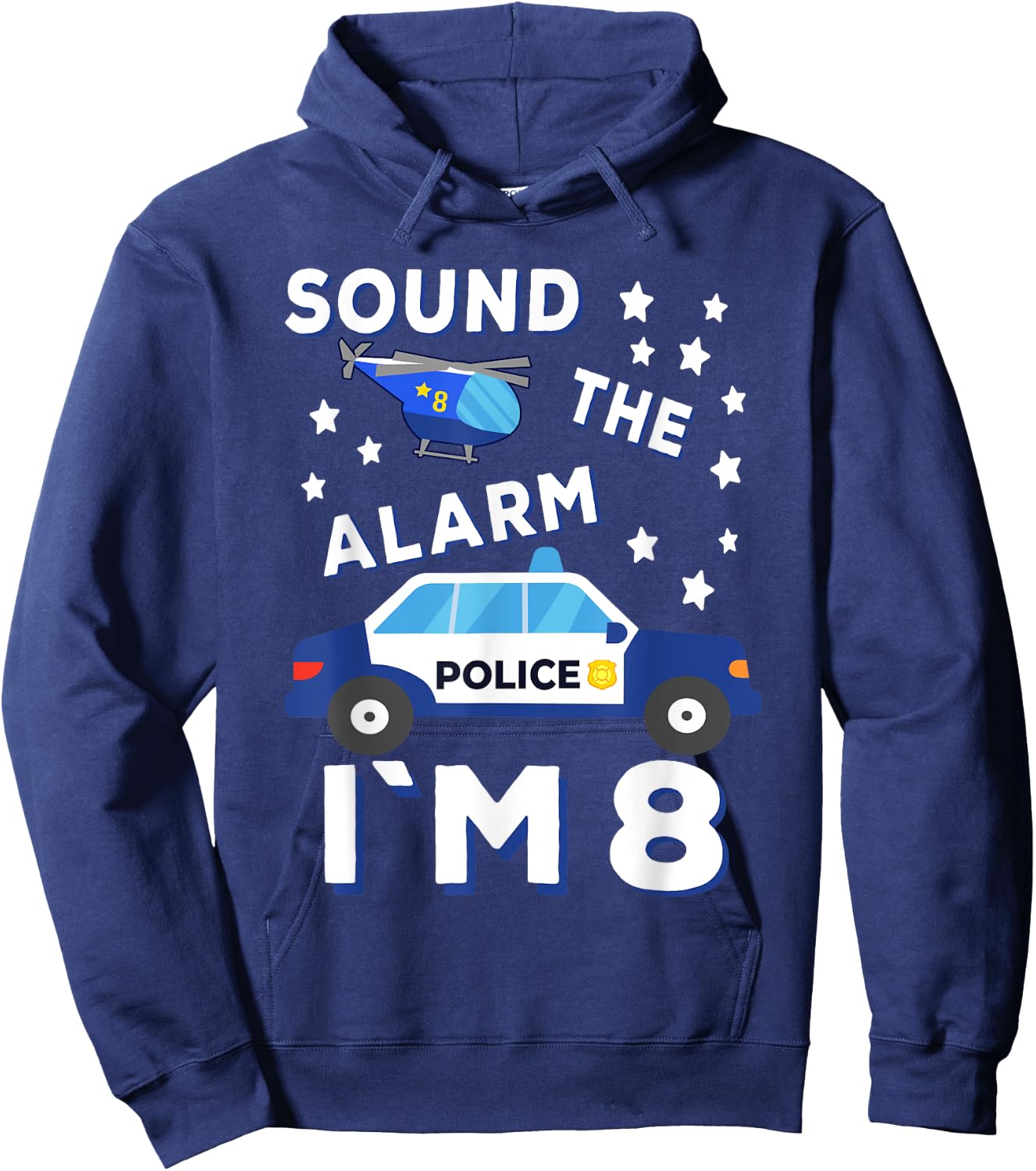 Sound the Alarm I'm 8 Police 8th Birthday Hoodie - Hoodie | Navy