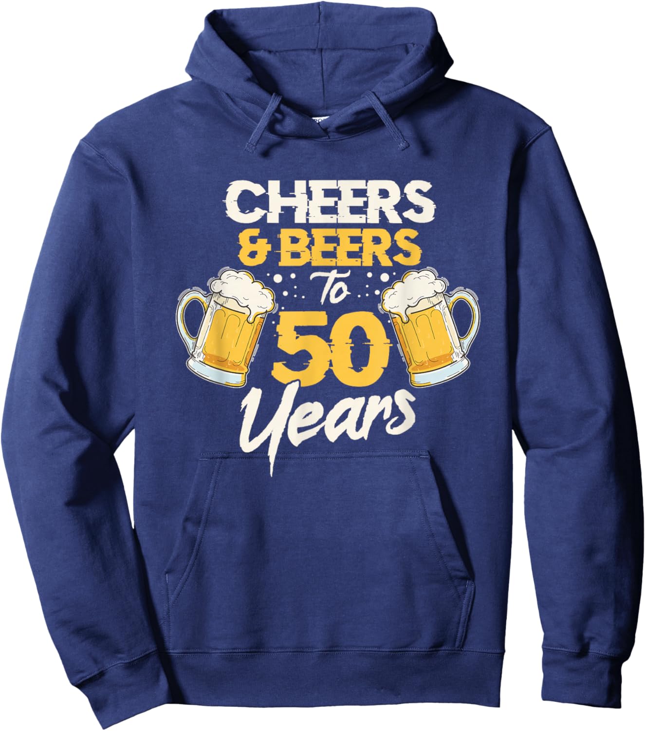 Cheers & Beers To 50 Years 50th Birthday Fifty Anniversary Hoodie - Hoodie | Navy