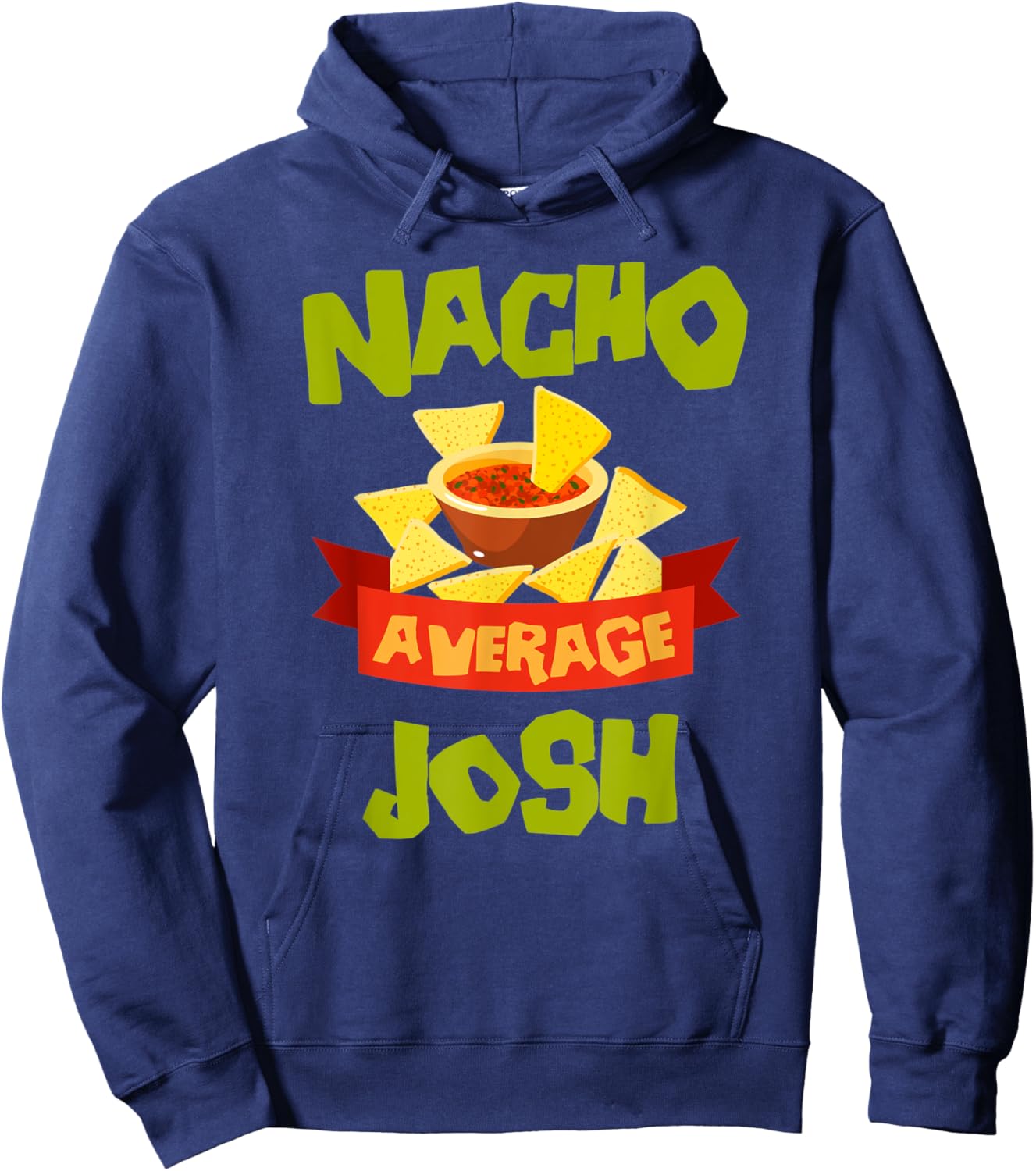 NACHO AVERAGE JOSH Funny Birthday Personalized Name Gift Hoodie - Hoodie | Navy