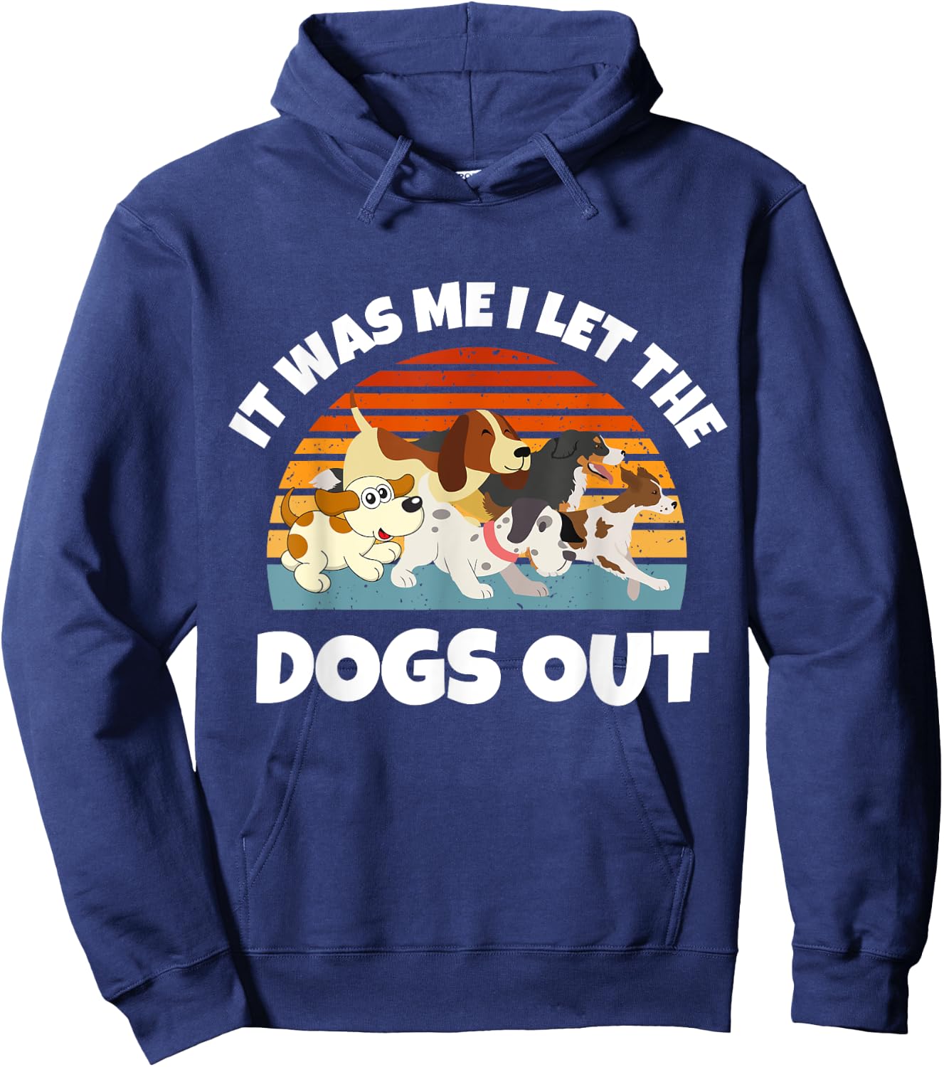 Dog Lover Present It was Me I let the Dogs Out Mom Dad Women Girls Kids Hoodie - Hoodie | Navy