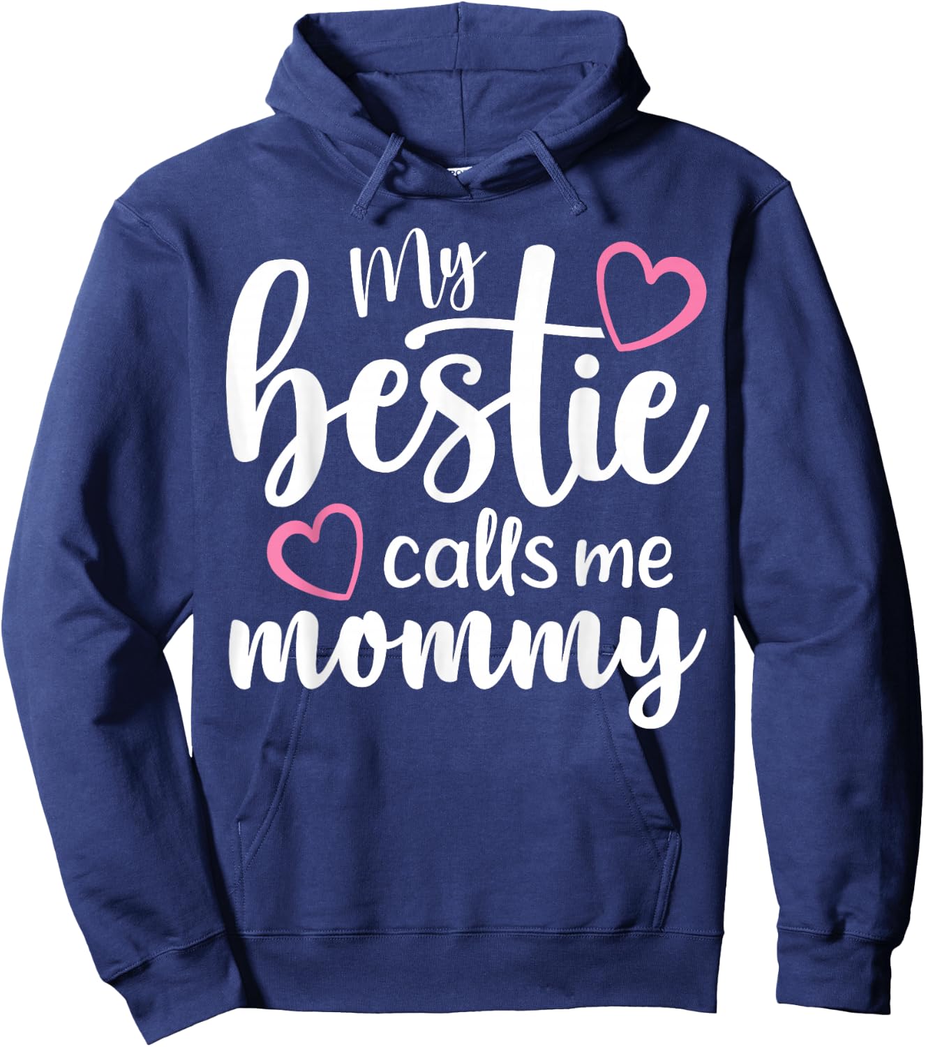 My Bestie Calls Me Mommy Mother's Day Mommy and me Besties Hoodie - Hoodie | Navy