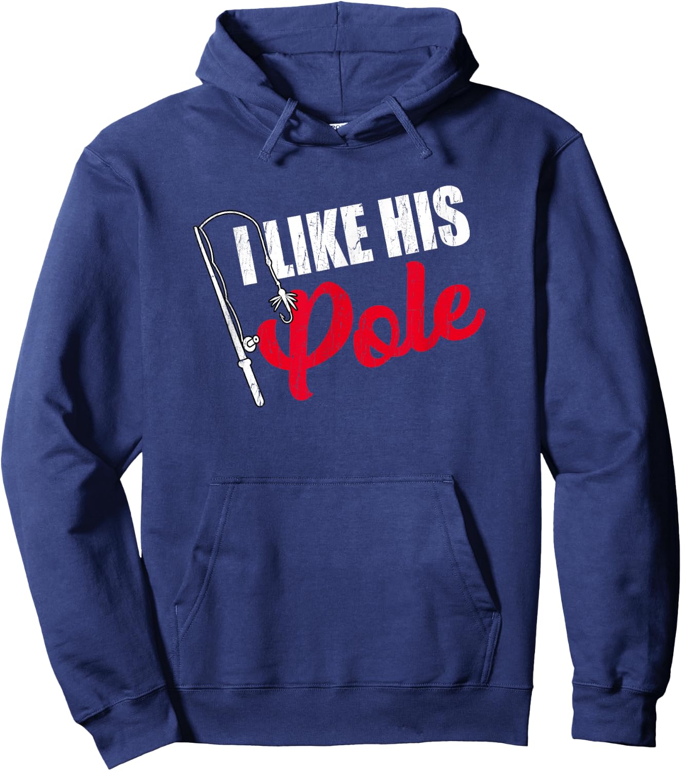 Women's I Like His Pole Mothers Funny Fishing Couples Gifts Hoodie - Hoodie | Navy