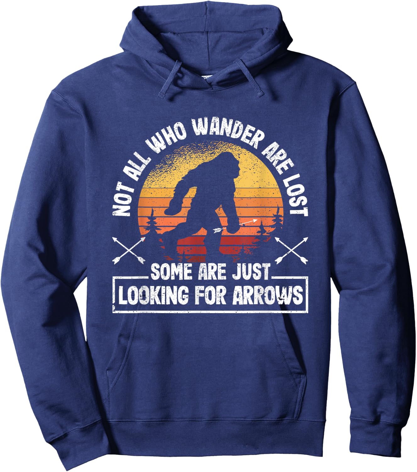 Not All Who Wander Are Lost Funny Archery Bigfoot Archer Hoodie - Hoodie | Navy