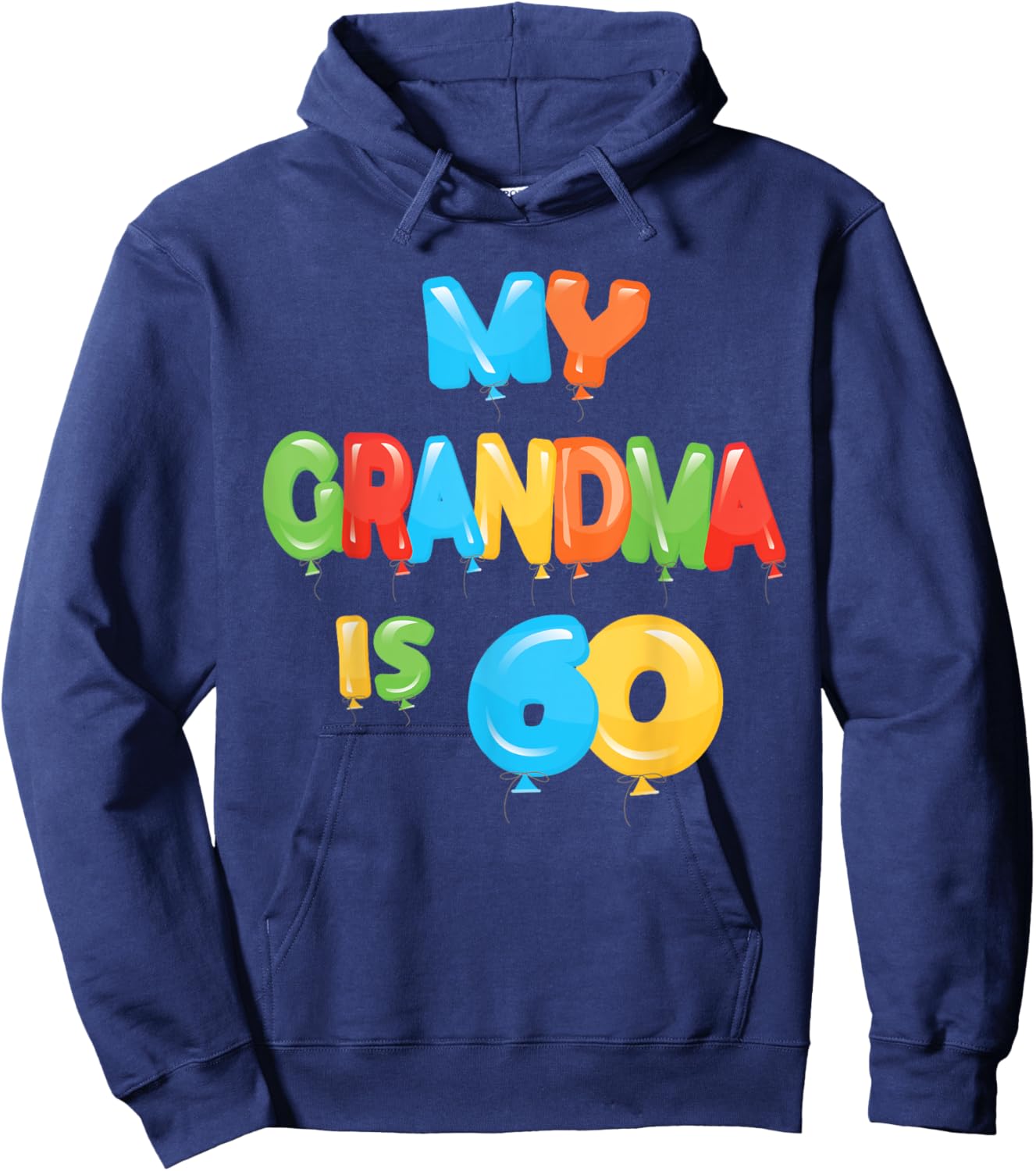 My Grandma is 60 Years Old Granny 60th Birthday Idea Hoodie - Hoodie | Navy