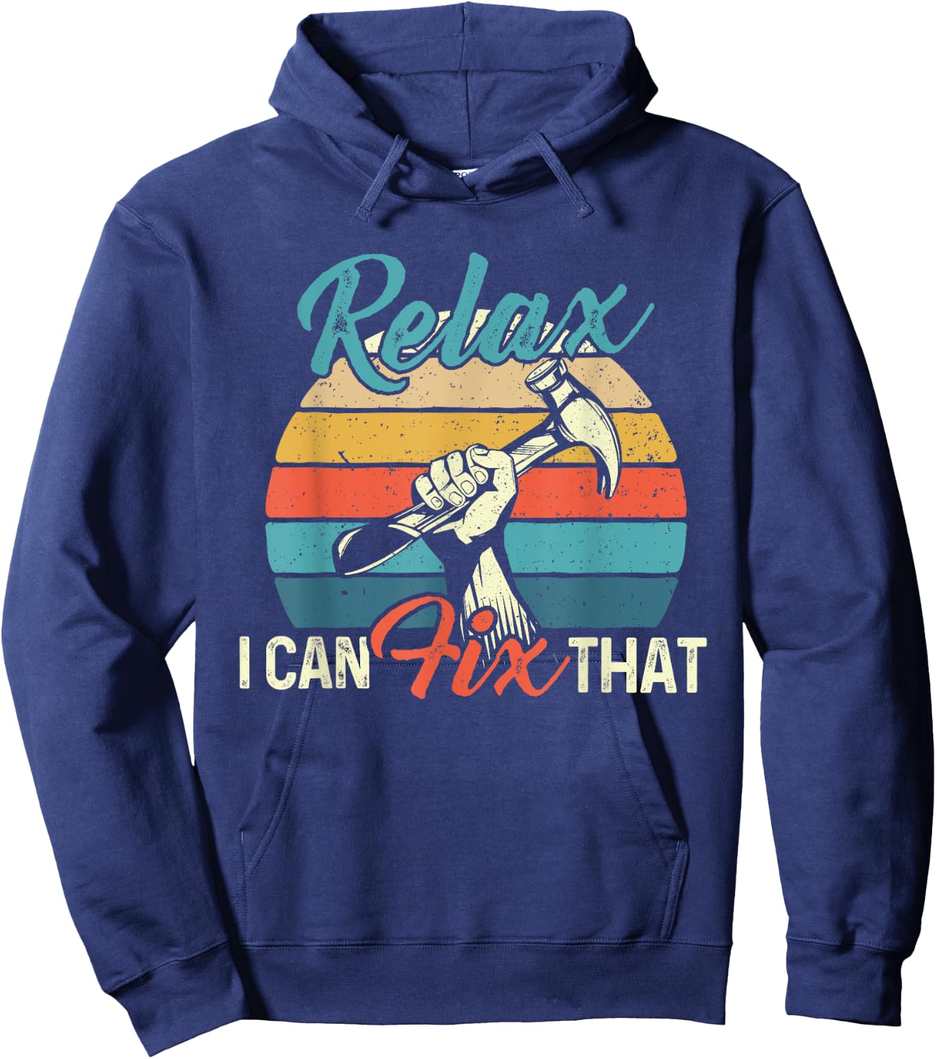 Relax I Can Fix That - Repair Worker Handyman Tinkerer DIY Hoodie - Hoodie | Navy