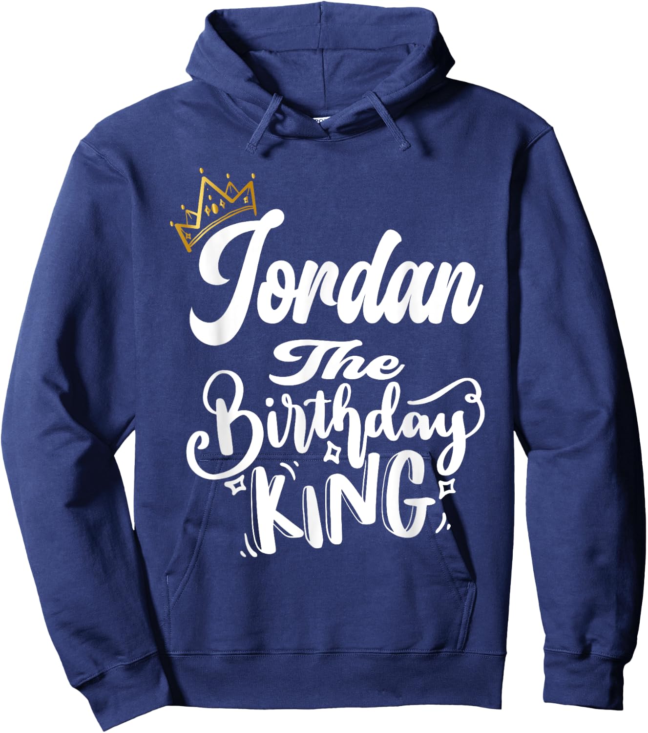 Jordan The Birthday King Happy Birthday Shirt Men Boys Teens Hoodie - Hoodie | Navy