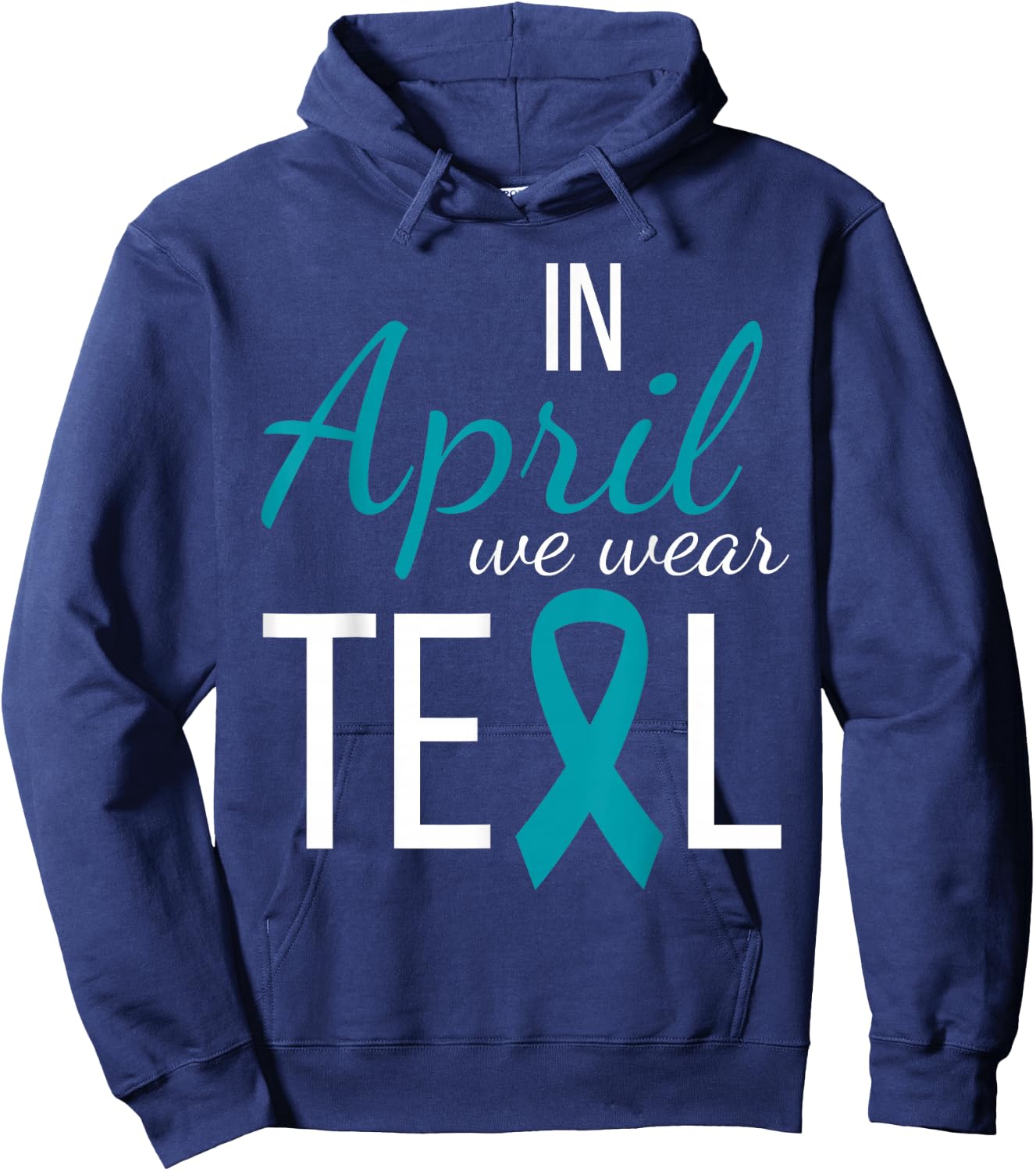 In April We Wear Teal Sexual Assault Awareness Month Ribbon Hoodie - Hoodie | Navy