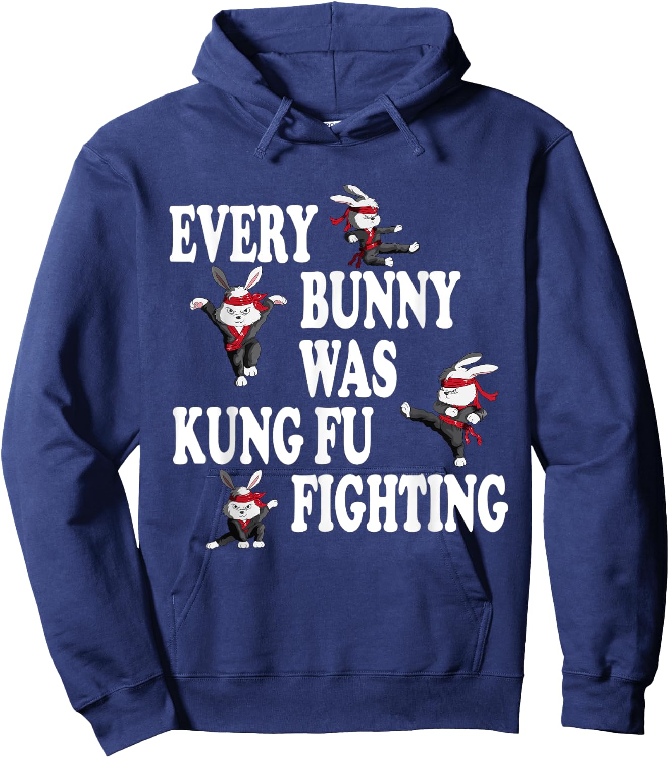 Martial Arts Boxing Fight Training Practice Fights Every Bunny Was Kung Fu Fighting Taekwondo Karate Bunny Adult Black Short Sleeve Classic Fit Small Hoodie - Hoodie | Navy