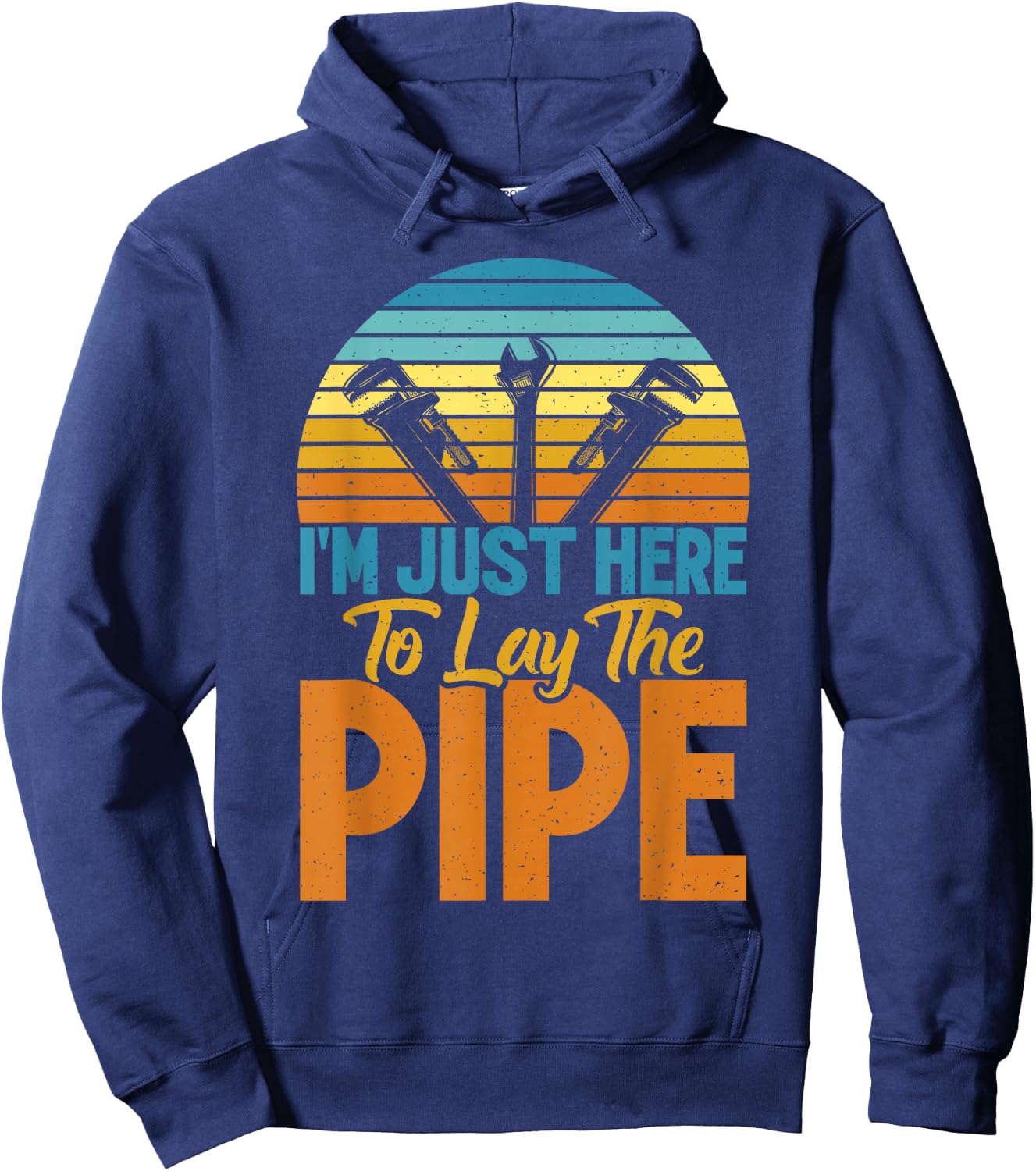 I'm just here to put the whistle, funny plumber. Hoodie - Hoodie | Navy