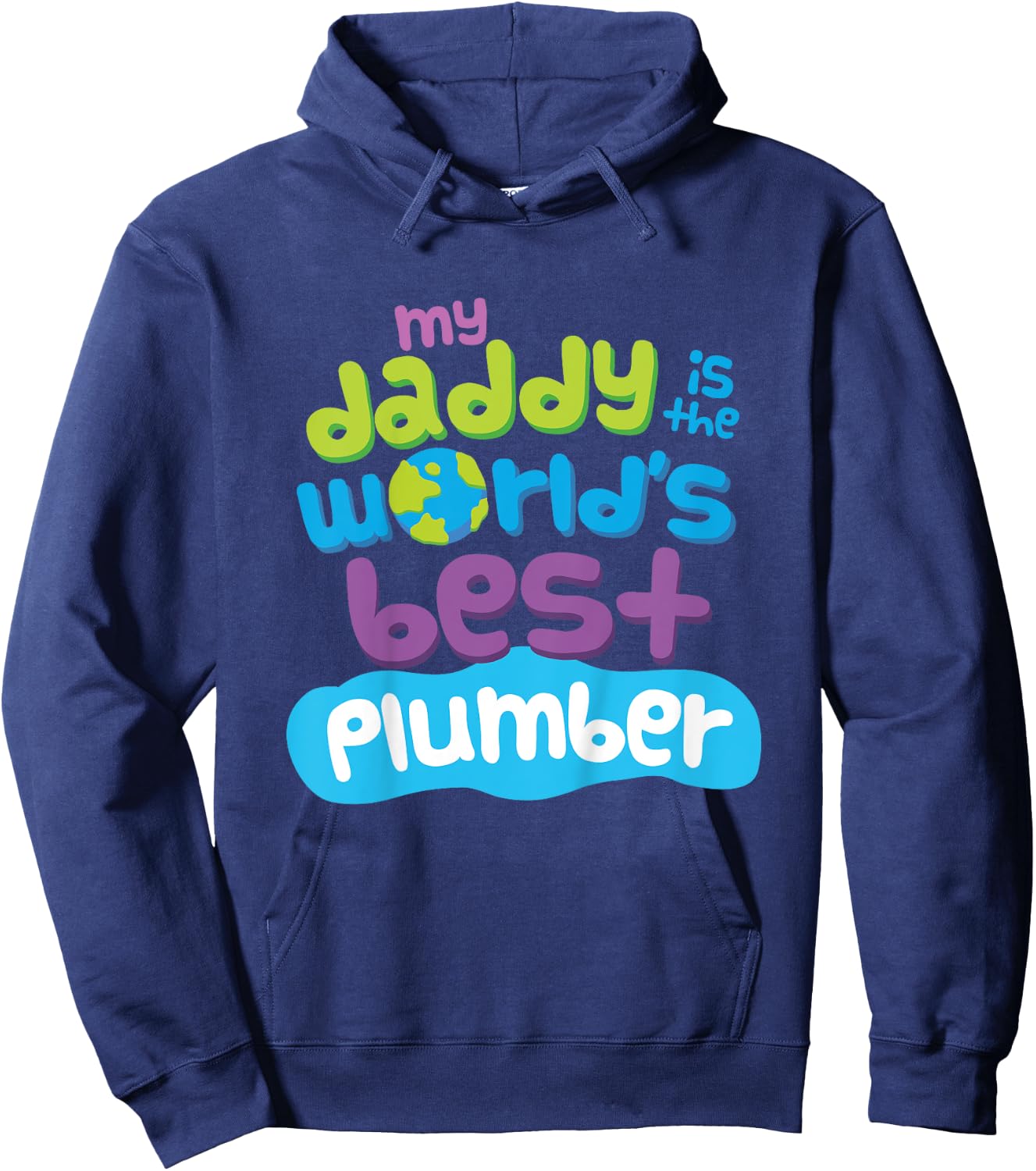 My Daddy is the Worlds Best Plumber Hoodie - Hoodie | Navy