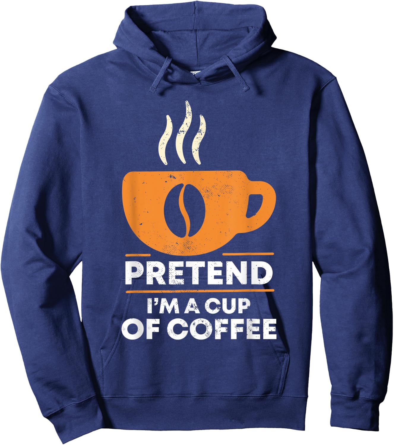Pretend I'm Cup of Coffee | Costume For Halloween Hoodie - Hoodie | Navy