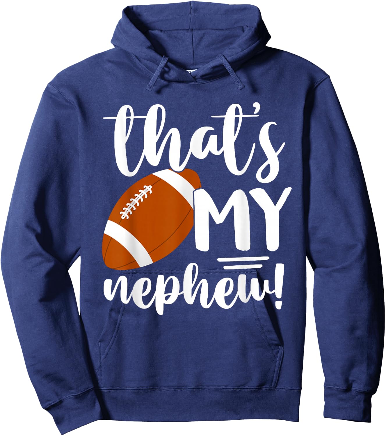 QnZn That's My Nephew Football Grandson Grandma Football Hoodie - Hoodie | Navy