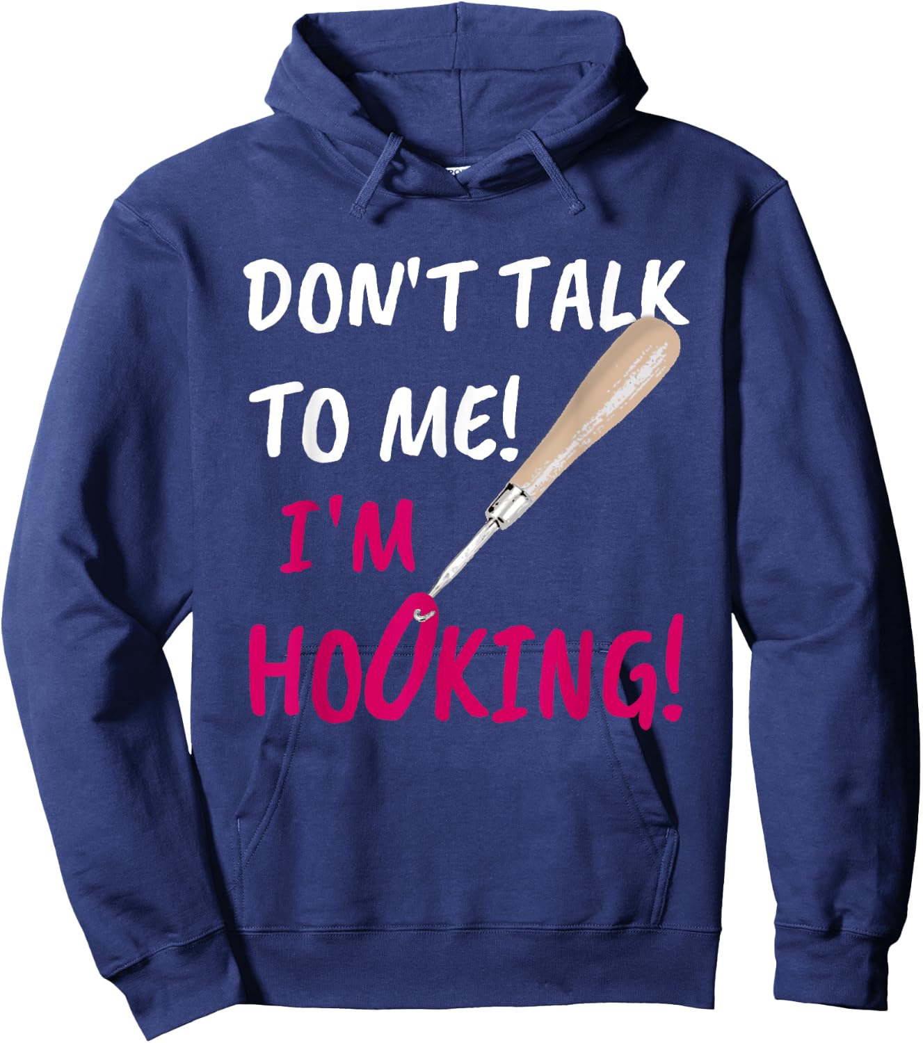 Don't Talk to Me I'm Hooking! Rug Making Hoodie - Hoodie | Navy