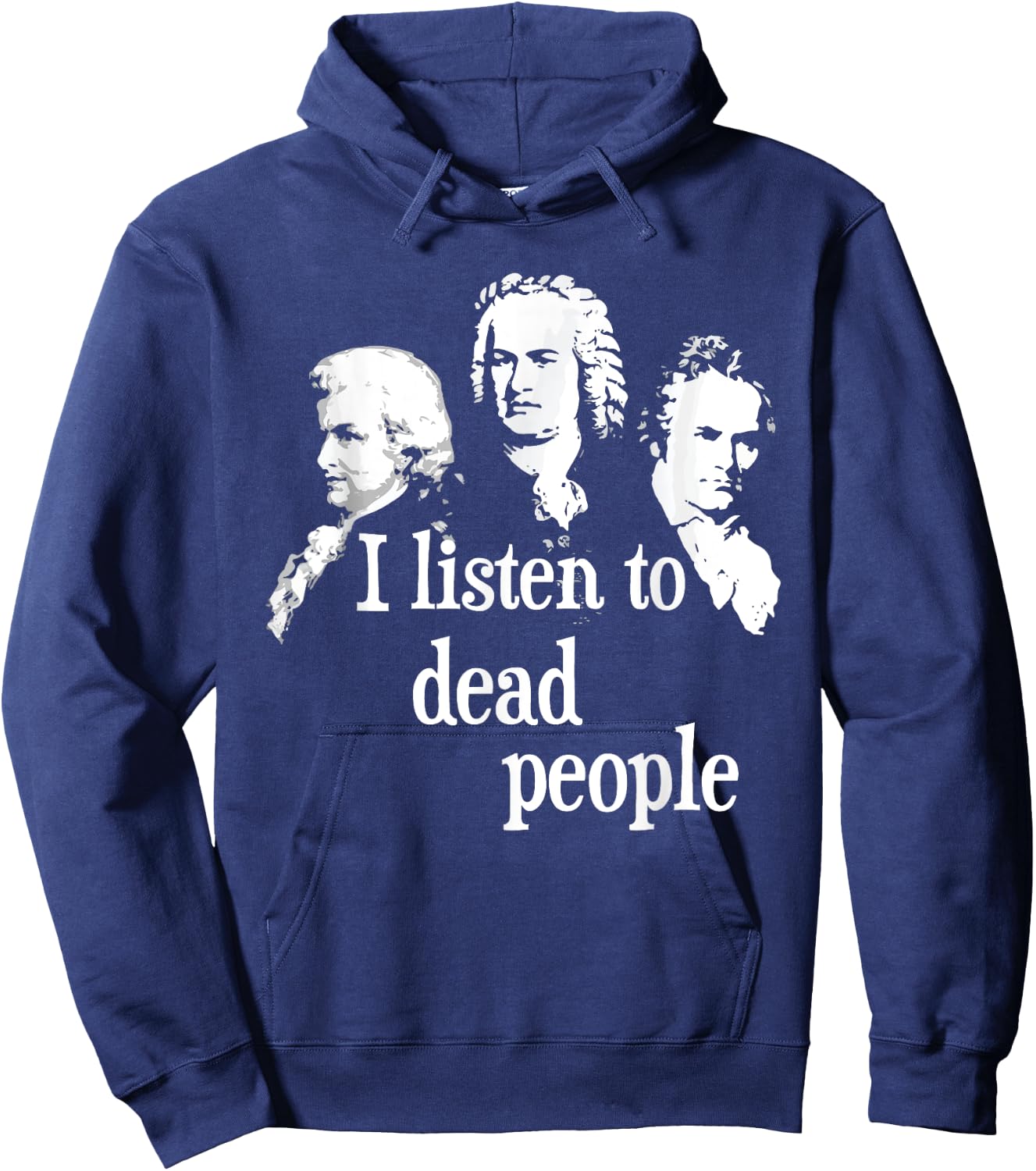 I Listen to Dead People - Classical Music Composer Teacher Small Hoodie - Hoodie | Navy