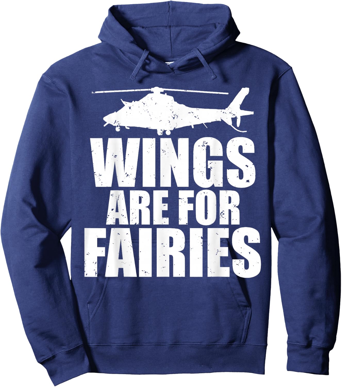 Wings Are For Fairies Funny Helicopter Pilot Hoodie - Hoodie | Navy
