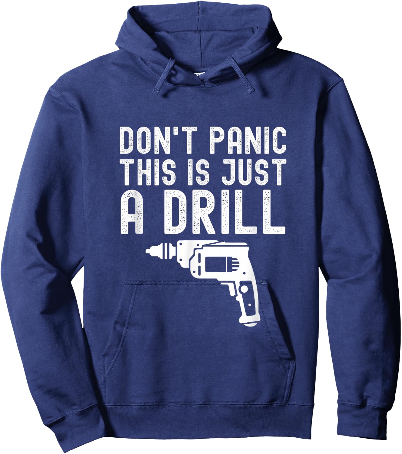 Don't Panic This is Just a Drill Vintage Funny Tool DIY Hoodie - Hoodie | Navy