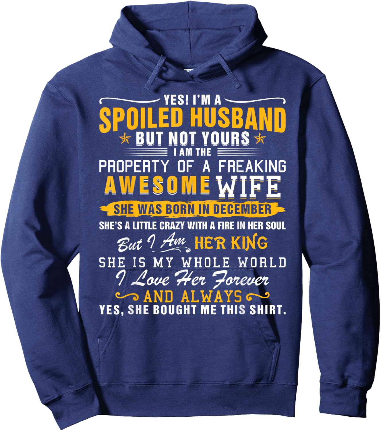 Yes I'm A Spoiled Husband Of A December Wife Funny Husband Hoodie - Hoodie | Navy