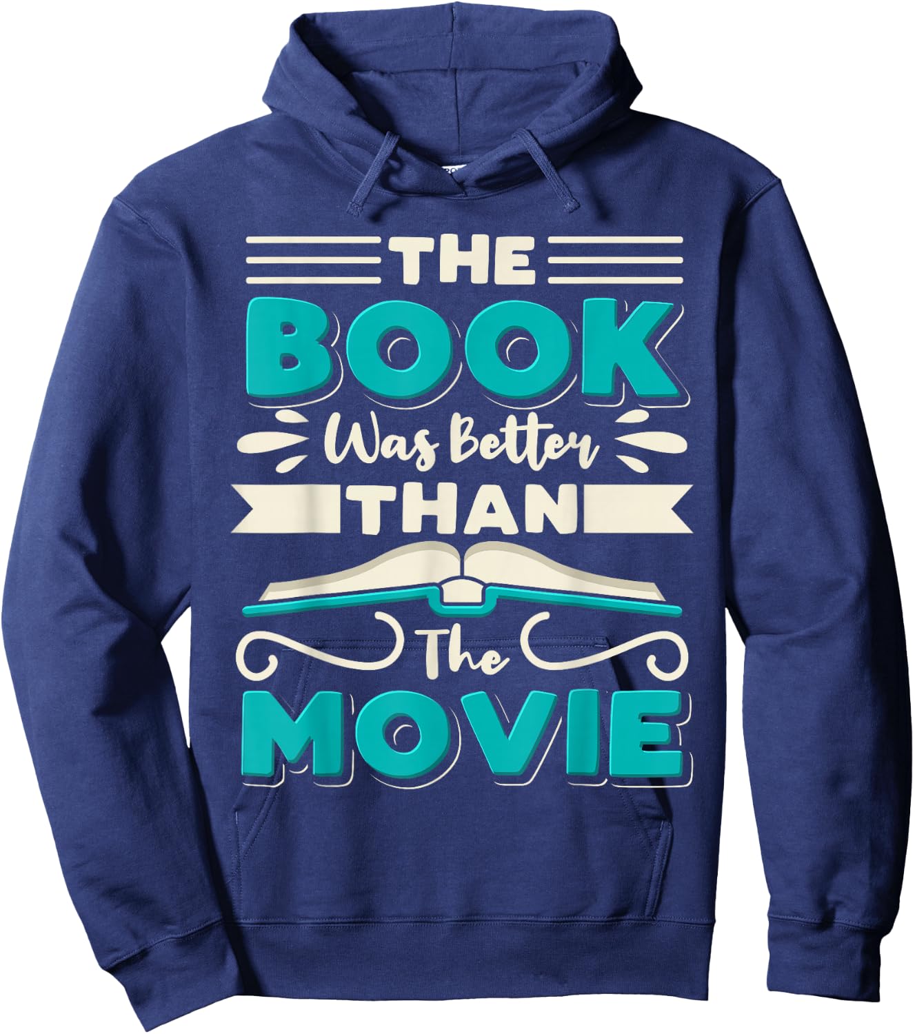 The Book Was Better Than The Movie Literary Library Bookworm Hoodie - Hoodie | Navy