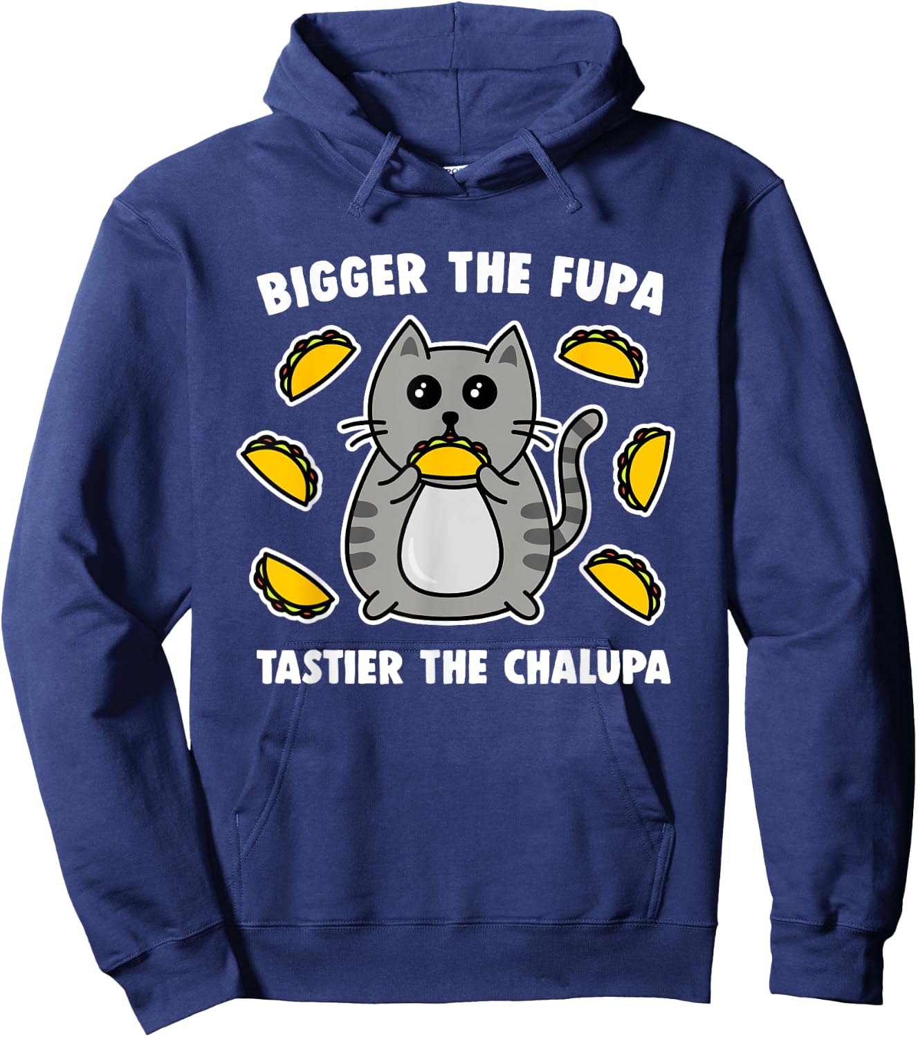 Bigger The Fupa Tastier The Chalupa Cute Pussy Cat Women Hoodie - Hoodie | Navy