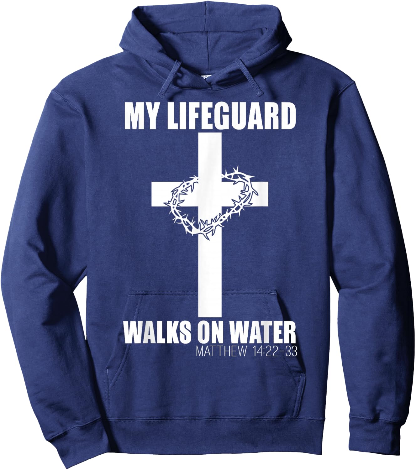 My Lifeguard Walks on Water Christian Bible Verse Hoodie - Hoodie | Navy