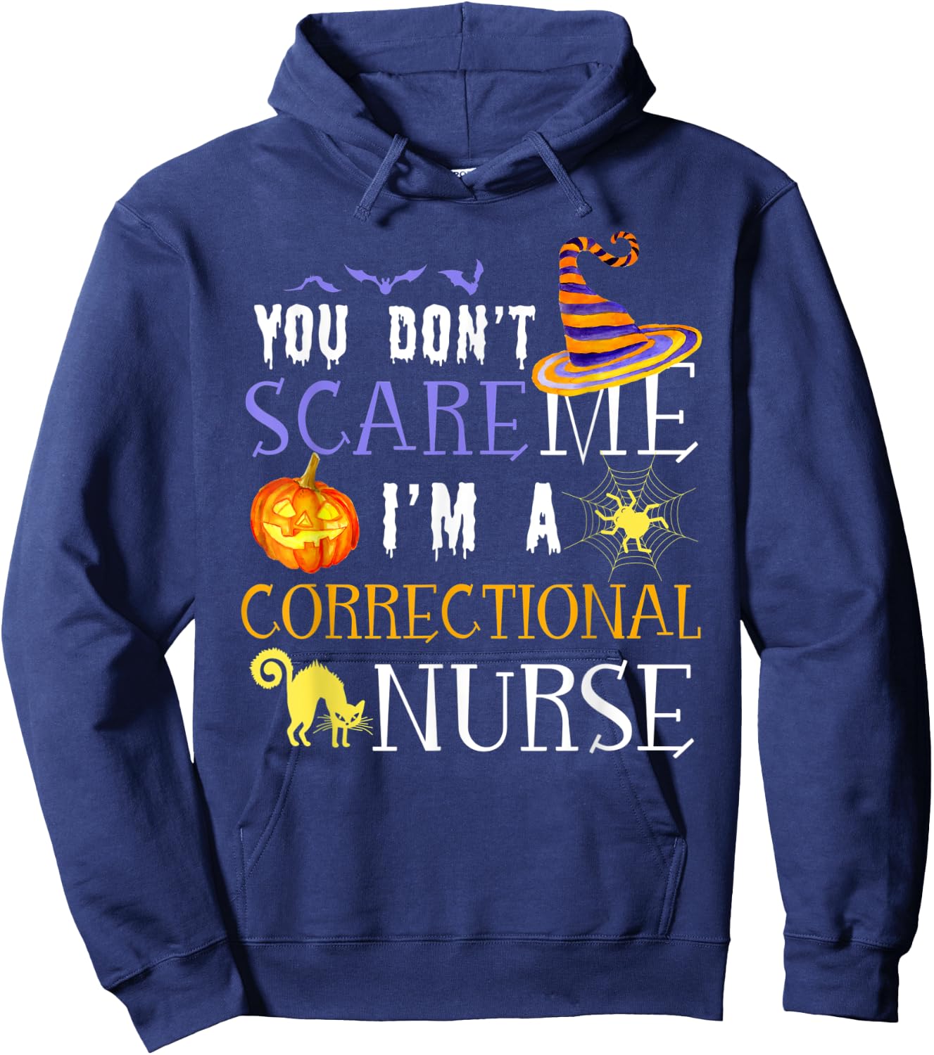 You Don't Scare Me I'm A Correctional Nurse Halloween Funny Hoodie - Hoodie | Navy