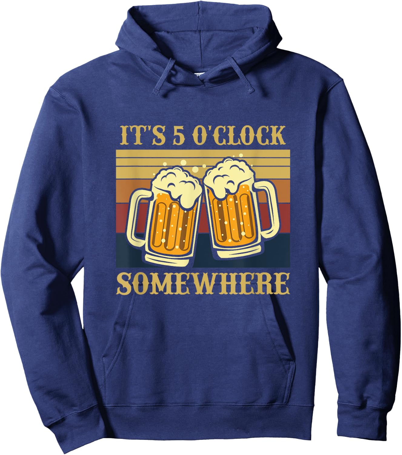 It's 5 O'clock Somewhere, Happy Hour, Funny College Drinking Hoodie - Hoodie | Navy